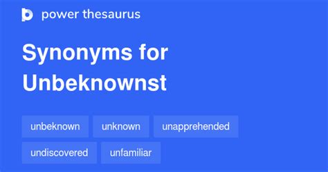 unknown thesaurus|unbeknownst thesaurus.